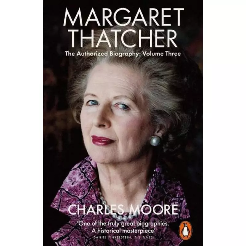 MARGARET THATCHER Charles Moore - Penguin Books