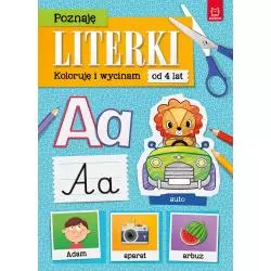 POZNAJĘ LITERKI. KOLORUJĘ I WYCINAM 4+ - Aksjomat