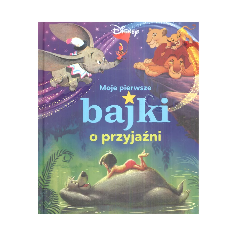 DISNEY MOJE PIERWSZE BAJKI O PRZYJAŹNI - Olesiejuk