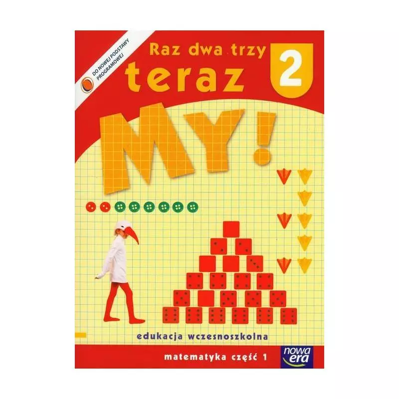 RAZ DWA TRZY TERAZ MY! 2 MATEMATYKA 1 - Nowa Era