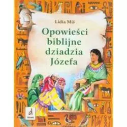 OPOWIEŚCI BIBLIJNE DZIADZIA JÓZEFA TOM 1 Lidia Miś - Dreams