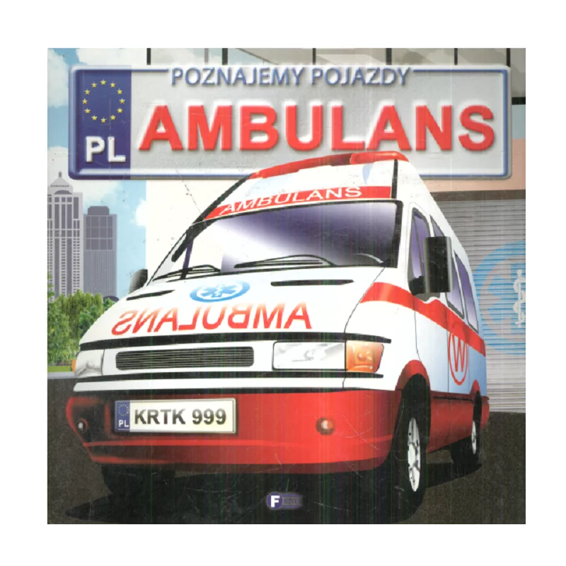 AMBULANS POZNAJEMY POJAZDY - Fenix