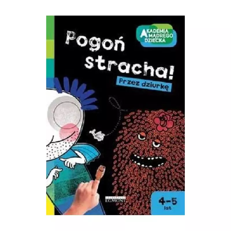 AKADEMIA MĄDREGO DZIECKA POGOŃ STRACHA! ŚWIECĄCE W NOCY NAKLEJKI GRATIS! 4-5 LAT - Ringier Axel Springer
