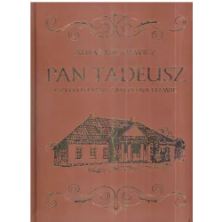PAN TADEUSZ CZYLI OSTATNI ZAJAZD NA LITWIE Adam Mickiewicz - Dragon