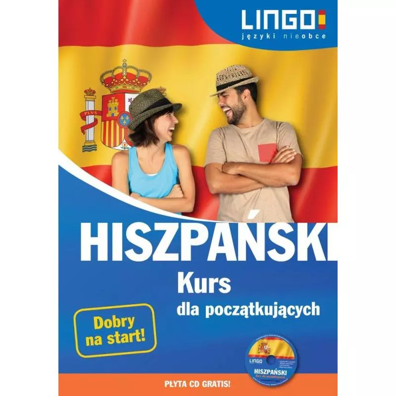 HISZPAŃSKI KURS DLA POCZĄTKUJĄCYCH KSIĄŻKA + CD - Lingo