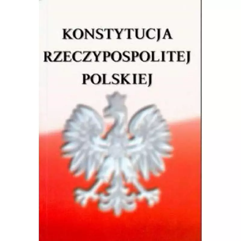 KONSTYTUCJA RZECZYPOSPOLITEJ POLSKIEJ - Skrzat