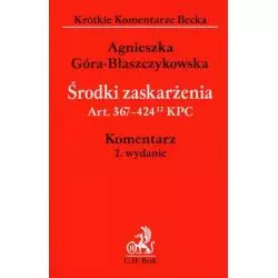 ŚRODKI ZASKARŻENIA Agnieszka Góra-Błaszczykowska - C.H.Beck