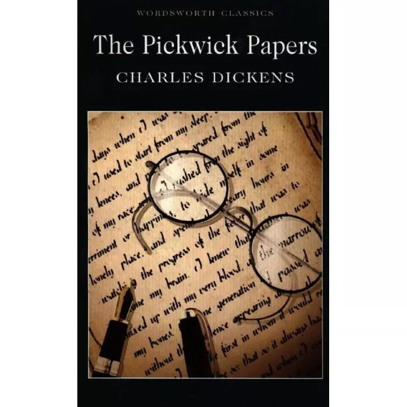 THE PICKWICK PAPERS Charles Dickens - Wordsworth