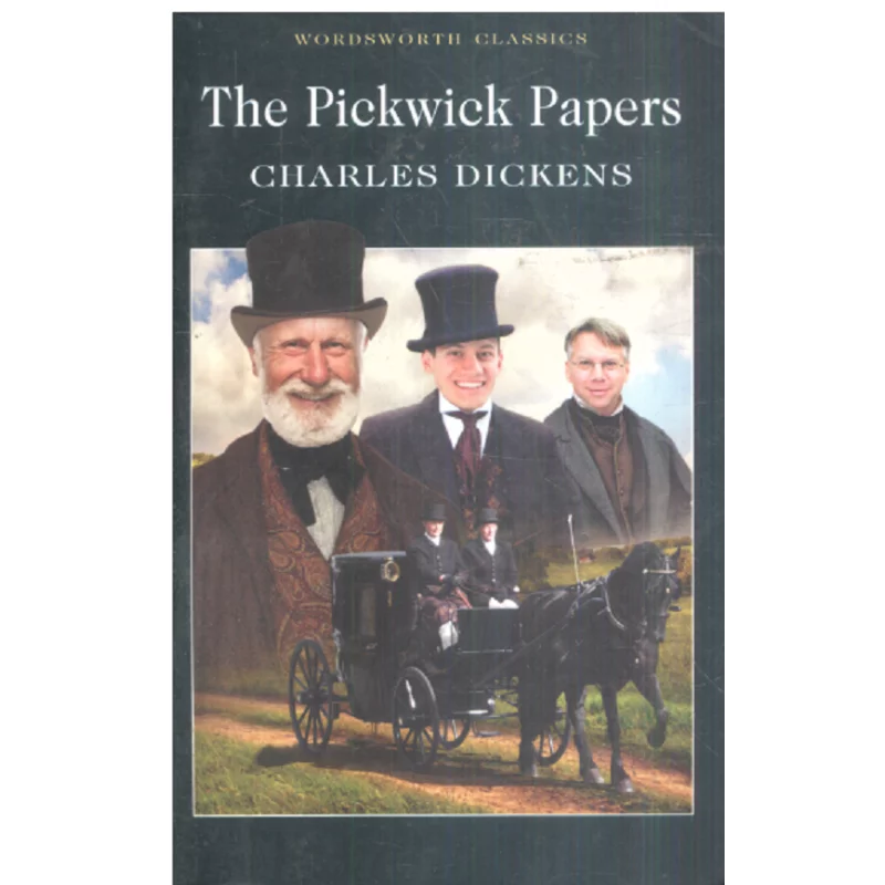 THE PICKWICK PAPERS Charles Dickens - Wordsworth