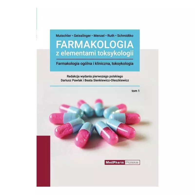 FARMAKOLOGIA Z ELEMENTAMI TOKSYKOLOGII Ernst Mutschler, Gerd Geisslinger - MedPharm Polska