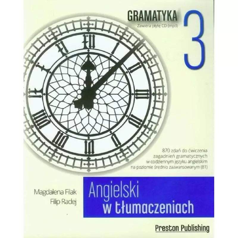 ANGIELSKI W TŁUMACZENIACH GRAMATYKA 3 Magdalena Filak, Filip Radej - Preston Publishing