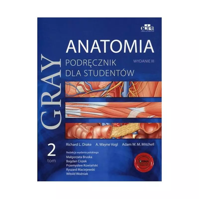 GRAY ANATOMIA PODRĘCZNIK DLA STUDENTÓW 2 ANATOMIA NARZĄDÓW WEWNĘTRZNYCH Richard Drake - Edra Urban & Partner