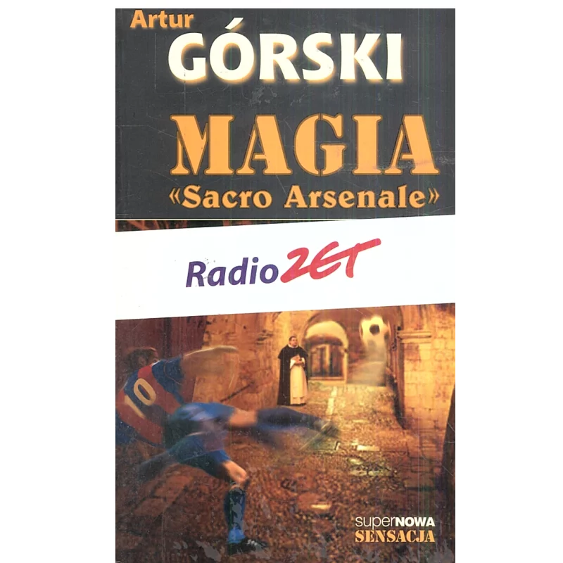 MAGIA SACRO ARSENALE Artur Górski - SuperNowa