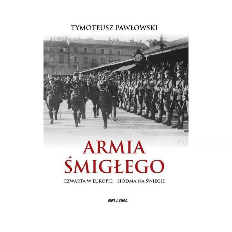 ARMIA ŚMIGŁEGO Tymoteusz Pawłowski - Bellona