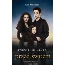 PRZED ŚWITEM SAGA ZMIERZCH Stephenie Meyer - Dolnośląskie