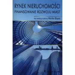 RYNEK NIERUCHOMOŚCI FINANSOWANIE ROZWOJU MIAST Marek Bryx - CEDEWU