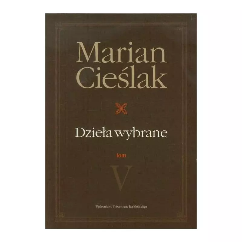 DZIEŁA WYBRANE 5 Marian Cieślak - Wydawnictwo Uniwersytetu Jagiellońskiego