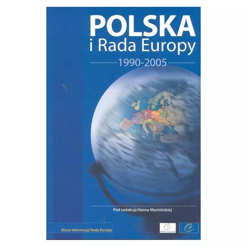 POLSKA I RADA EUROPY 1990-2005 Hanna Machińska - Scholar