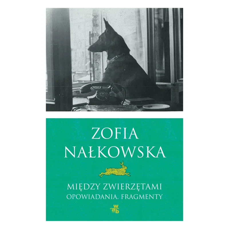 MIĘDZY ZWIERZĘTAMI Zofia Nałkowska - WAB
