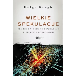 WIELKIE SPEKULACJE Helge Kragh - Copernicus Center Press