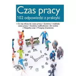 CZAS PRACY 102 ODPOWIEDZI Z PRAKTYKI Joanna Suchanowska - Wiedza i Praktyka