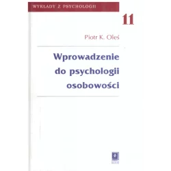 WPROWADZENIE DO PSYCHOLOGII OSOBOWOŚCI Piotr K. Oleś - Scholar