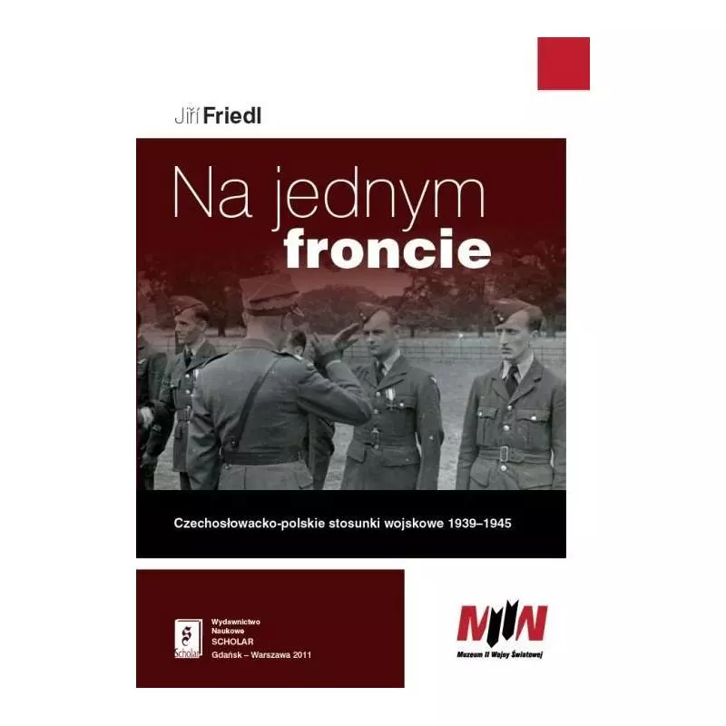 NA JEDNYM FRONCIE Jiri Friedl - Scholar