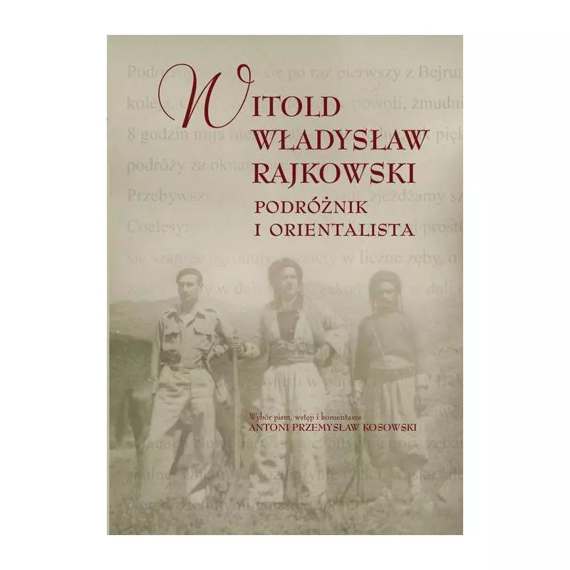 PODRÓŻNIK I ORIENTALISTA Witold Rajkowski - Księgarnia Akademicka