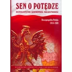 SEN O POTĘDZE BEZPIECZEŃSTWO - SUWERENNOŚĆ - MOCARSTWOWOŚĆ RZECZPOSPOLITA POLSKA 1918-1939 - UMCS