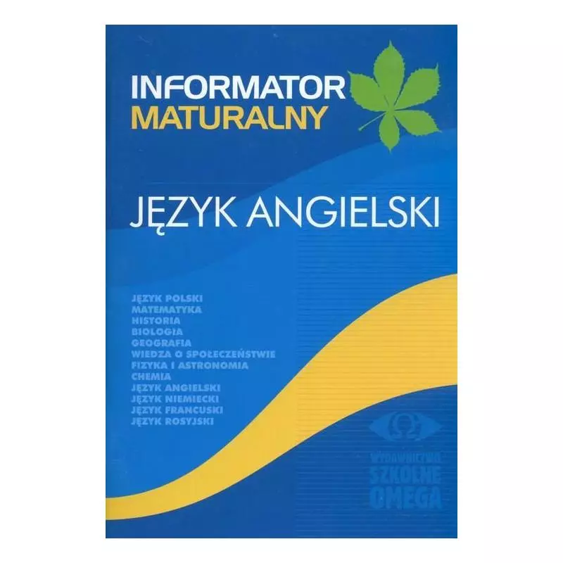 JĘZYK ANGIELSKI INFORMATOR MATURALNY - Omega