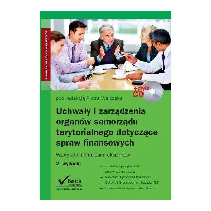 UCHWAŁY I ZARZĄDZANIA ORGANÓW SAMORZĄDU TERYTOLIANEGO DOTYCZĄCE SPRAW FINANSOWYWCH + CD Piotr Walczak - C.H.Beck