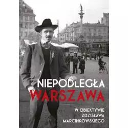 NIEPODLEGŁA WARSZAWA W OBIEKTYWIE ZDZISŁAWA MARCINKOWSKIEGO - Skarpa Warszawska