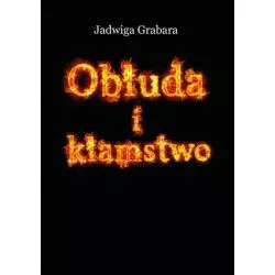 OBŁUDA I KŁAMSTWO Jadwiga Grabara - Poligraf