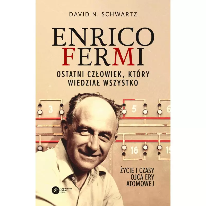 ENRICO FERMI David N. Schwartz - Copernicus Center Press