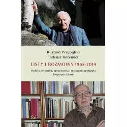 LISTY I ROZMOWY 1965-2014 Tadeusz Różewicz, Ryszard Przybylski - Sic!