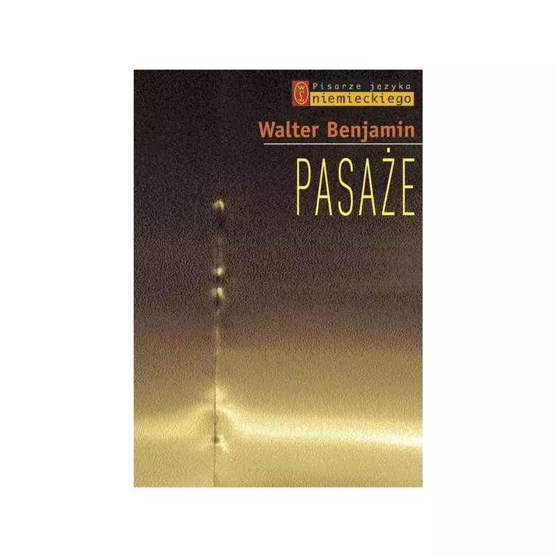 PASAŻE Walter Benjamin - Wydawnictwo Literackie