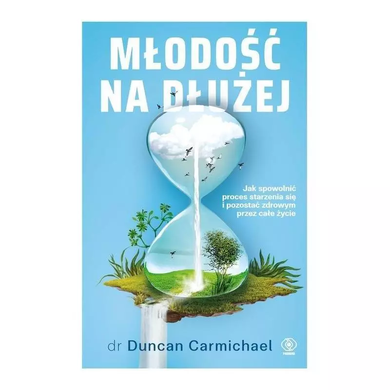 MŁODOŚĆ NA DŁUŻEJ Duncan Carmichael - Rebis