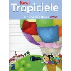 NOWI TROPICIELE KARTY ĆWICZEŃ 1 KLASA 1 - WSiP