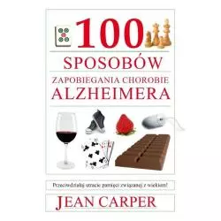 100 SPOSOBÓW ZAPOBIEGANIA CHOROBIE ALZHEIMERA Jean Carper - Vesper