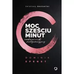 MOC SZEŚCIU MINUT Dominik Spenst - Otwarte