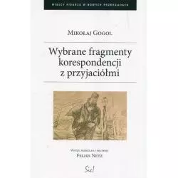 WYBRANE FRAGMENTY KORESPONDENCJI Z PRZYJACIÓŁMI Mikołaj Gogol - Sic!