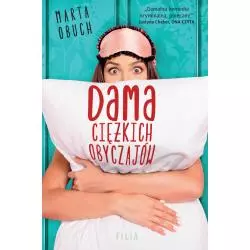 DAMA CIĘŻKICH OBYCZAJÓW Marta Obuch - Filia
