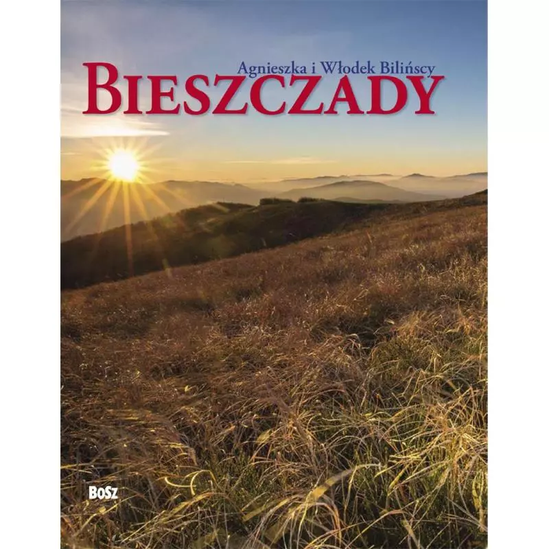 BIESZCZADY Agnieszka Bilińska, Włodek Biliński - Bosz