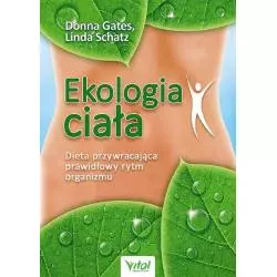 EKOLOGIA CIAŁA Donna Gates, Linda Schatz - Vital