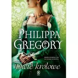 DWIE KRÓLOWE Philippa Gregory - Książnica