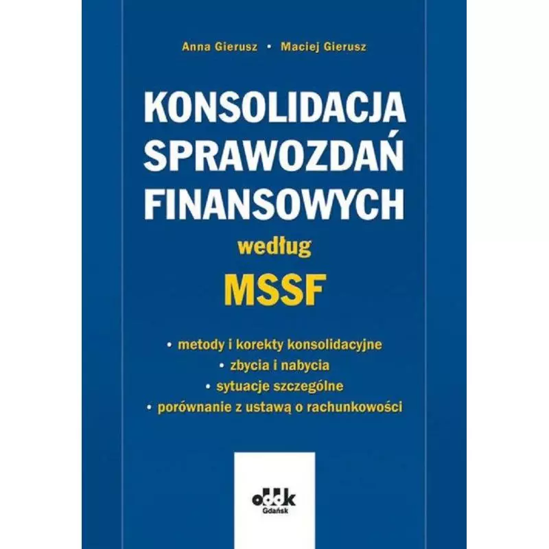 KONSOLIDACJA SPRAWOZDAŃ FINANSOWYCH WEDGŁUG MSSF Anna Gierusz, Maciej Gierusz - ODDK