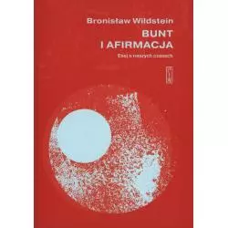 BUNT I AFIRMACJA Bronisław Wildstein - Piw