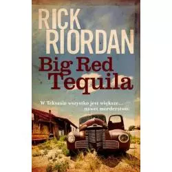 BIG RED TEQUILA Rick Riordan - Galeria Książki