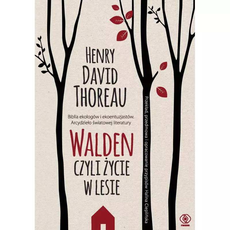 WALDEN CZYLI ŻYCIE W LESIE Henry David Thoreau - Rebis