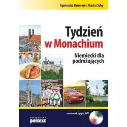 TYDZIEŃ W MONACHIUM. NIEMIECKI DLA PODRÓŻUJĄCYCH + CD Agnieszka Drummer, Maria Cichy - Poltext